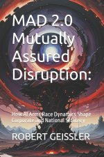 MAD 2.0 Mutually Assured Disruption