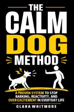 The Calm Dog Method
