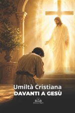 Umiltà Cristiana davanti a Gesù