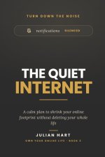 The Quiet Internet