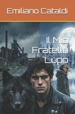 Il Mio Fratello Lupo