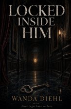 Locked Inside Him