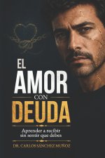 EL AMOR CON DEUDA