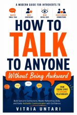 How To Talk To Anyone Without Being Awkward