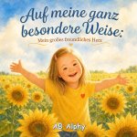 Auf meine ganz besondere Weise