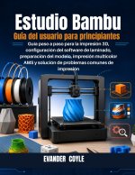 Estudio Bambu Guía del usuario para principiantes