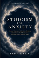 Stoicism for Anxiety