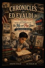 Chronicles of Ed Evaldi Jr. Volume 1