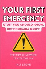 Your First Emergency - Stuff You Should Know, But Probably Don't