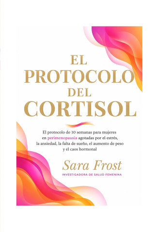El Protocolo del Cortisol