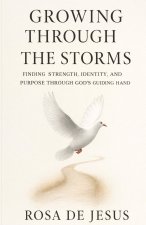 Growing Through The Storms