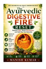 The Ayurvedic Digestive Fire Reset