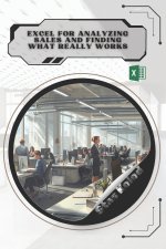 Excel for Analyzing Sales and Finding What Really Works