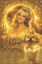 A Gold Royalty