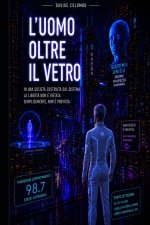 L'uomo oltre il vetro