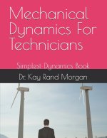 Mechanical Dynamics For Technicians