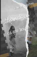 La vida no es un reino