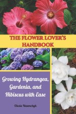 The Flower Lover's Handbook