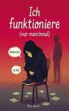Ich funktioniere (nur manchmal)