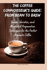 The Coffee Connoisseur's Guide