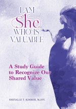 I Am She Who Is Valuable