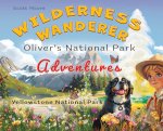 Wilderness Wanderer - Oliver's National Park Adventures - Yellowstone National Park