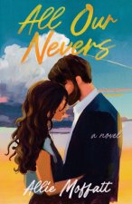 All Our Nevers