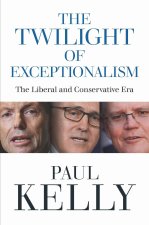 The Twilight of Exceptionalism – The Liberal and Conservative Era 2013–22