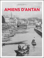 Amiens d'Antan - Nouvelle édition