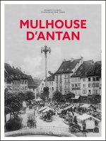 Mulhouse d'antan - Nouvelle édition