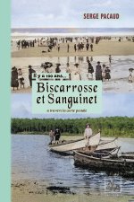 Il y a 100 ans... Biscarrosse et Sanguinet à travers la carte postale