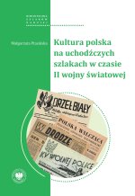 Kultura polska na uchodźczych szlakach w czasie II wojny światowej