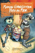 MAMAN GANGSTER PAPA EN FER