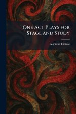 One Act Plays for Stage and Study