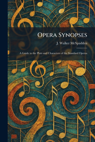 Opera Synopses