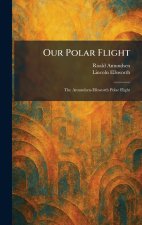 Our Polar Flight