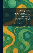 Over Den Zoogenaamd Spontanen Pneumothorax