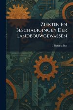 Ziekten en Beschadigingen Der Landbouwgewassen