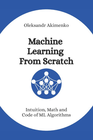 Machine Learning From Scratch