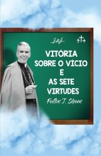 Vitória sobre o vício e as sete virtudes