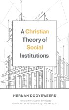 A Christian Theory of Social Institutions