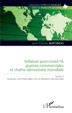 Inflation post covid-19, guerres commerciales et chaîne alimentaire mondiale