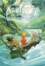 Arrietty Tome 3 : L'odysée des chapardeurs