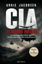 Les guerres invisibles de la CIA