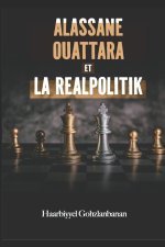 Alassane Ouattara et la Realpolitik