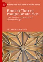 Economic Theories, Protagonists and Facts
