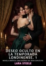 Deseo Oculto en la Temporada Londinense. 1
