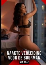 Naakte Verleiding voor de Buurman