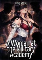A Woman at the Military Academy