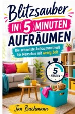 Blitzsauber in 5 Minuten aufräumen